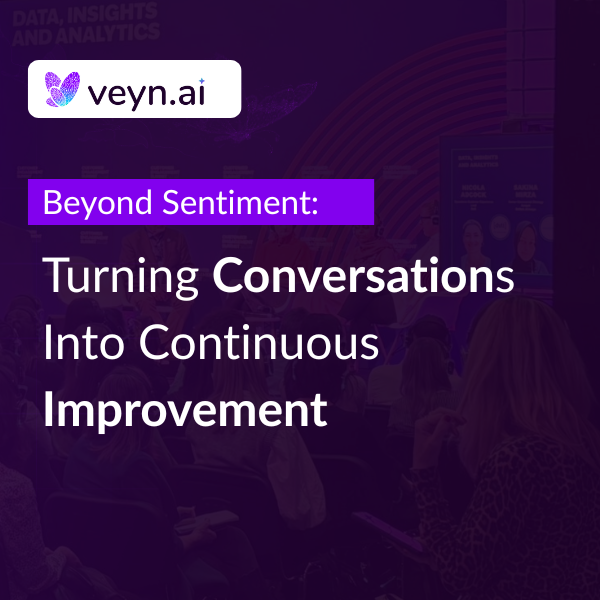 Beyond Sentiment: Turning Conversations Into Continuous Improvement